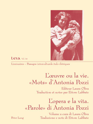 cover image of Lœuvre ou la vie. « Mots » dAntonia Pozzi- Lopera e la vita. «Parole» di Antonia Pozzi
